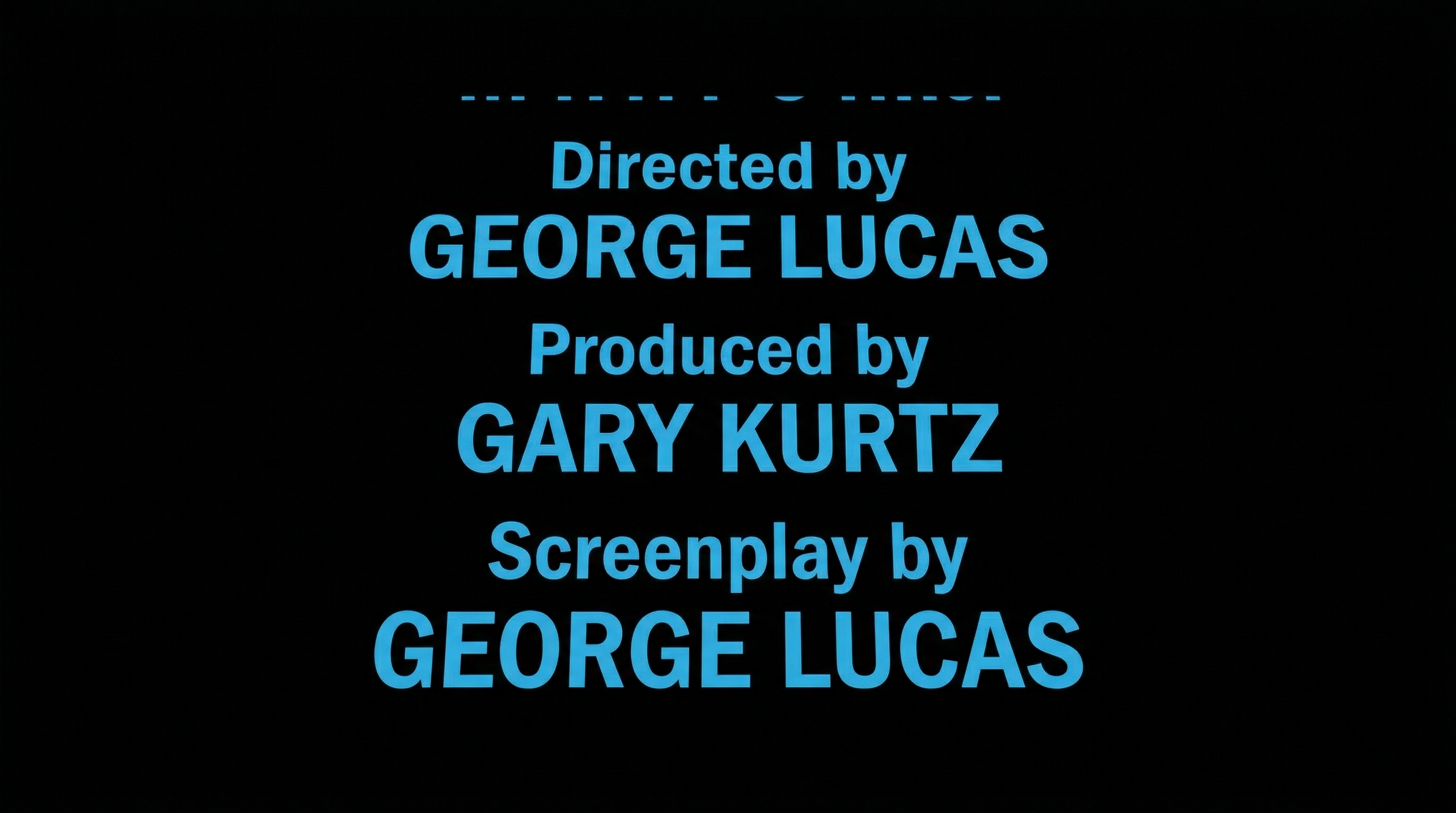 Star Wars end credits style — blue text on black showing Directed by George Lucas credits