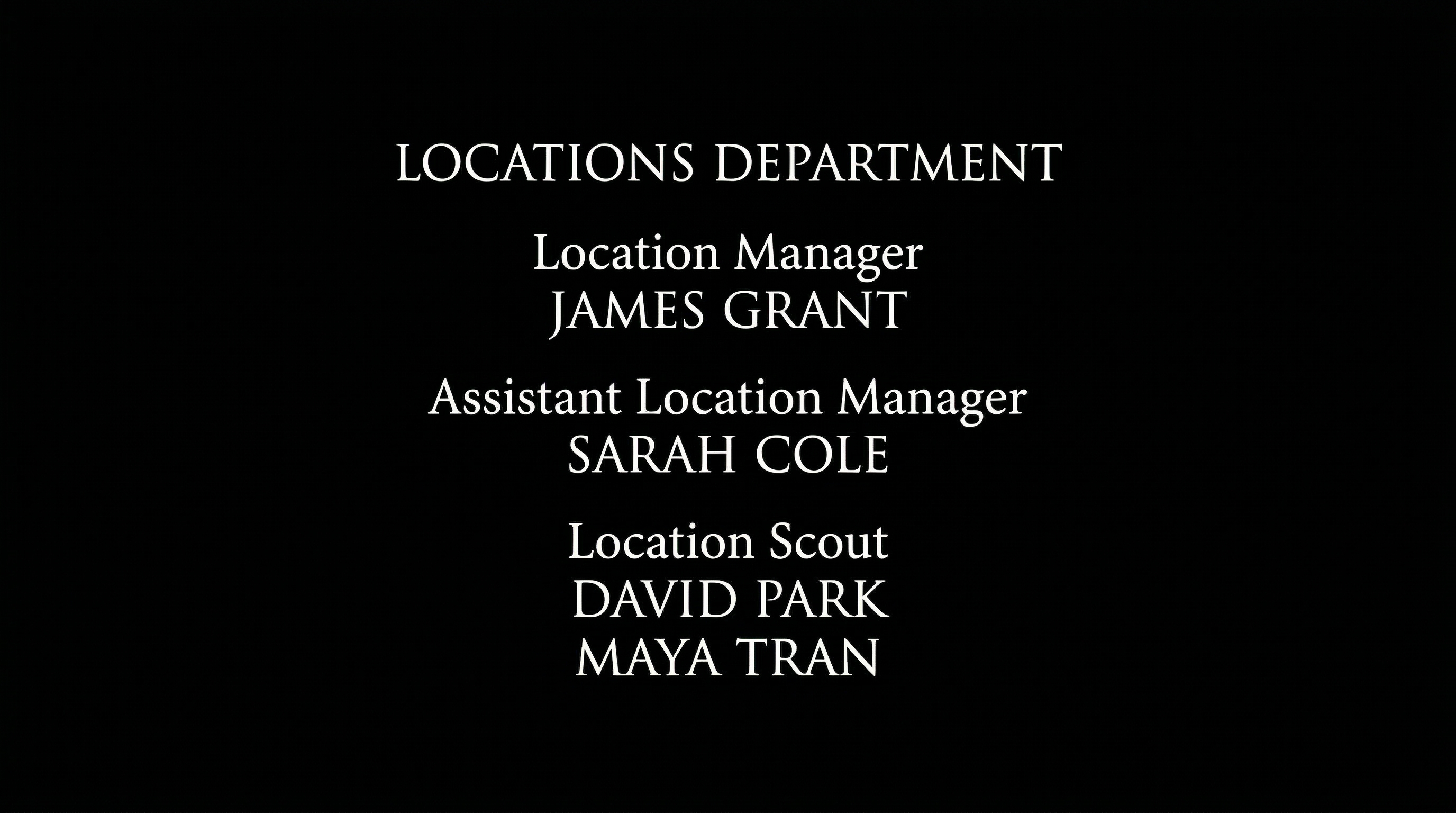 Film end credits scroll showing the Locations Department block with Location Manager, Assistant Location Manager, and Location Scout credits in Trajan-style serif font on black background